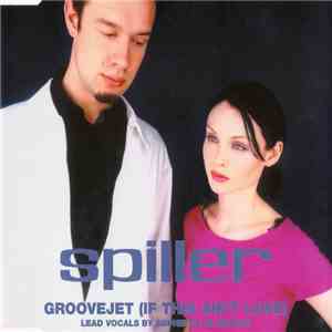 Spiller - Groovejet (If This Ain't Love) download mp3 flac