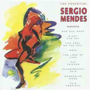 Sérgio Mendes - The Essential Sérgio Mendes download free Sérgio Mendes - The Essential Sérgio Mendes download mp3 flac