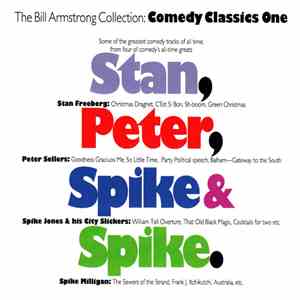 Stan, Peter, Spike & Spike - The Bill Armstrong Collection: Comedy Classics One download mp3 flac