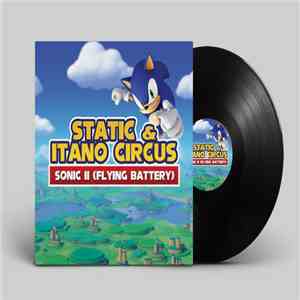 Static & Itano Circus - Sonic II (Flying Battery) download mp3 flac