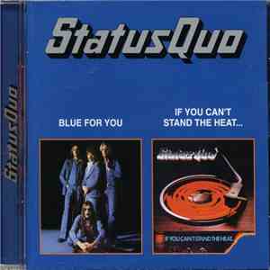 Status Quo - Blue For You / If You Can't Stand The Heat download free Status Quo - Blue For You / If You Can't Stand The Heat download mp3 flac