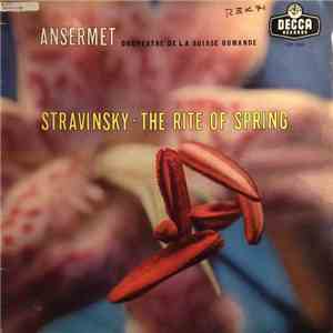 Stravinsky, Ansermet ∙ L'Orchestre De La Suisse Romande - The Rite Of Spring download mp3 flac