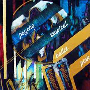 Swahili Blonde - Psycho Tropical Ballet Pink download mp3 flac
