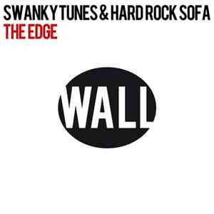 Swanky Tunes & Hard Rock Sofa - The Edge download free Swanky Tunes & Hard Rock Sofa - The Edge download mp3 flac