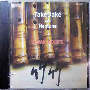 TakeDake with Neptune - Asian Roots download free