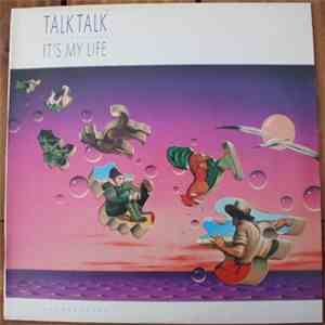 Talk Talk - It's My Life download free