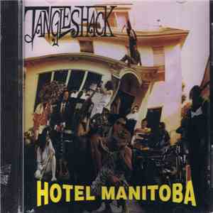 Tangleshack - Hotel Manitoba download free