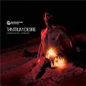 Tantrum Desire - A Legend Will Rise / Mr Brookes download free Tantrum Desire - A Legend Will Rise / Mr Brookes download mp3 flac