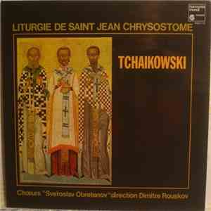 Tchaikowski - Choeurs "Svetoslav Obretenov" / Dimitre Rouskov - Liturgie De Saint Jean Chrysostome download free