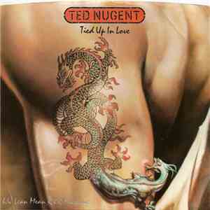 Ted Nugent - Tied Up In Love download mp3 flac