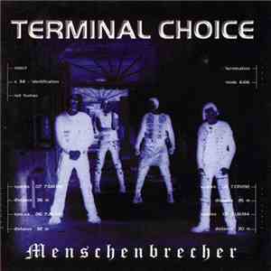 Terminal Choice - Menschenbrecher download free