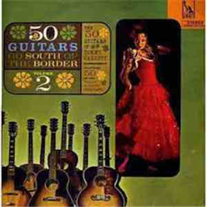 The 50 Guitars Of Tommy Garrett - Go South Of The Border Volume 2 download mp3 flac