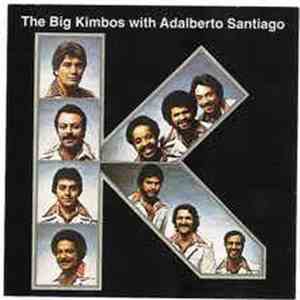 The Big Kimbos With Adalberto Santiago - The Big Kimbos With Adalberto Santiago download mp3 flac
