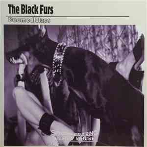 The Black Furs - Doomed Blues download free The Black Furs - Doomed Blues download mp3 flac