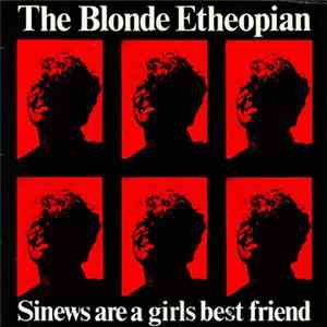 The Blonde Etheopian - Sinews Are A Girl's Best Friend download mp3 flac