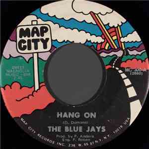 The Blue Jays - Hang On / Hard Thing To Accept download free The Blue Jays - Hang On / Hard Thing To Accept download mp3 flac