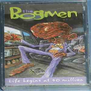 The Bogmen - Life Begins At 40 Million download mp3 flac