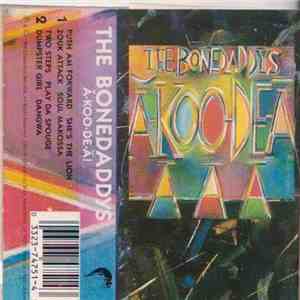 The Bonedaddys - A-koo-de-a! download mp3 flac