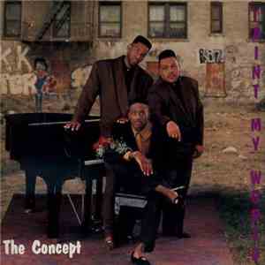 The Concept - T'aint My World download free The Concept - T'aint My World download mp3 flac