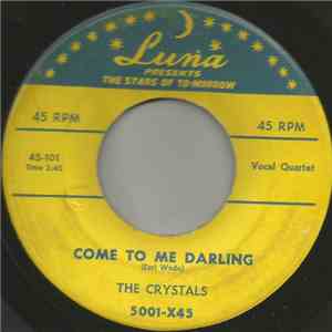 The Crystals  - Come To Me Darling / Squeeze Me Baby download mp3 flac