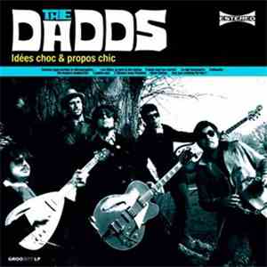 The Dadds - Idées Choc & Propos Chic download free
