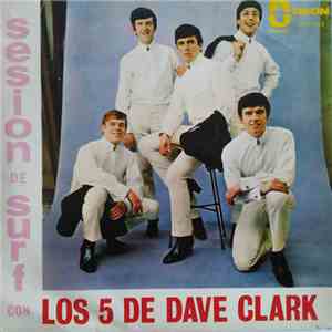 The Dave Clark Five - Sesion De Surf Con Los 5 De Dave Clark download mp3 flac