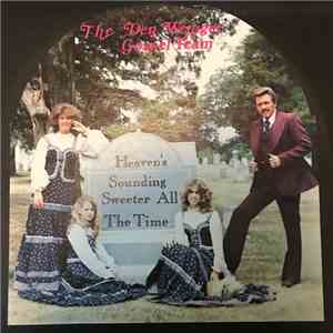 The Den Weniger Gospel Team - heaven's Sounding Sweeter All The Time download mp3 flac
