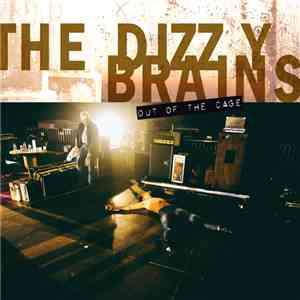 The Dizzy Brains - Out Of The Cage download free