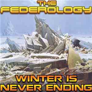 The Federology - Winter Is Never Ending download mp3 flac