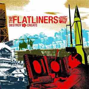 The Flatliners - Destroy To Create download free