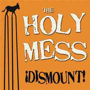 The Holy Mess - Dismount download mp3 flac