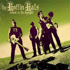 The Koffin Kats - Drunk In The Daylight download mp3 flac