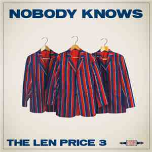 The Len Price 3 - Nobody Knows download free