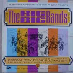 The Longines Symphonette - The Big Big Bands download free The Longines Symphonette - The Big Big Bands download mp3 flac