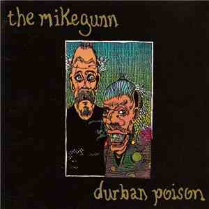 The Mike Gunn - Durban Poison / Hemp For Victory download mp3 flac