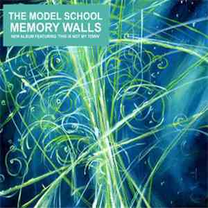 The Model School - Memory Walls download mp3 flac