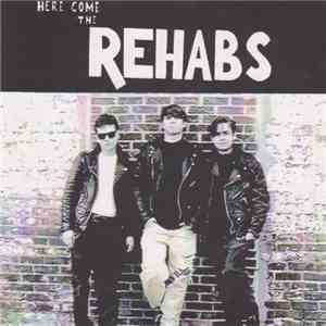 The Rehabs - Here Come The Rehabs download mp3 flac