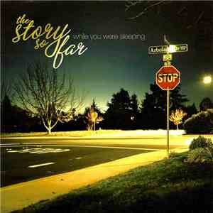 The Story So Far  - While You Were Sleeping download mp3 flac