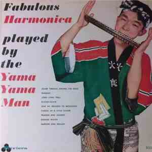 The Yama Yama Man - Fabulous Harmonica Played By The Yama Yama Man download mp3 flac