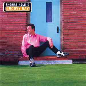 Thomas Helmig - Groovy Day download mp3 flac