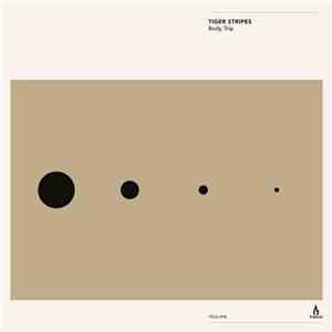 Tiger Stripes - Body Trip download free