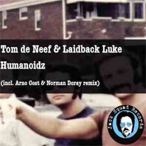 Tom De Neef & Laidback Luke - Humanoidz download mp3 flac