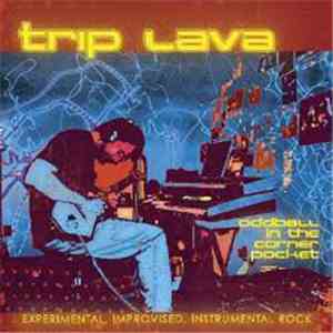 Trip Lava  - Oddball In The Corner Pocket download mp3 flac