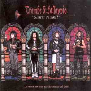 Trombe di Falloppio - Santi Numi! download free