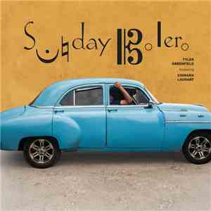 Tyler Greenfield - Sunday Bolero download free Tyler Greenfield - Sunday Bolero download mp3 flac