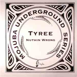 Tyree - Nuthin Wrong download free