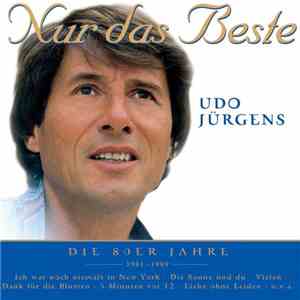 Udo Jürgens - Nur Das Beste (Die 80er Jahre 1981 - 1989) download mp3 flac