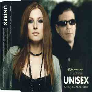 Unisex  - Szerelem Sose' Volt download mp3 flac