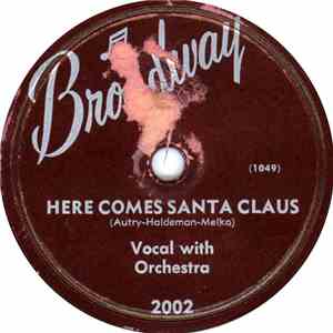 Unknown Artist / The Caroleers  - Here Comes Santa Claus / Oh Little Town Of Bethlehem download free