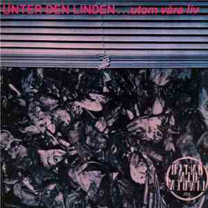 Unter Den Linden  - Utom Våra Liv download free